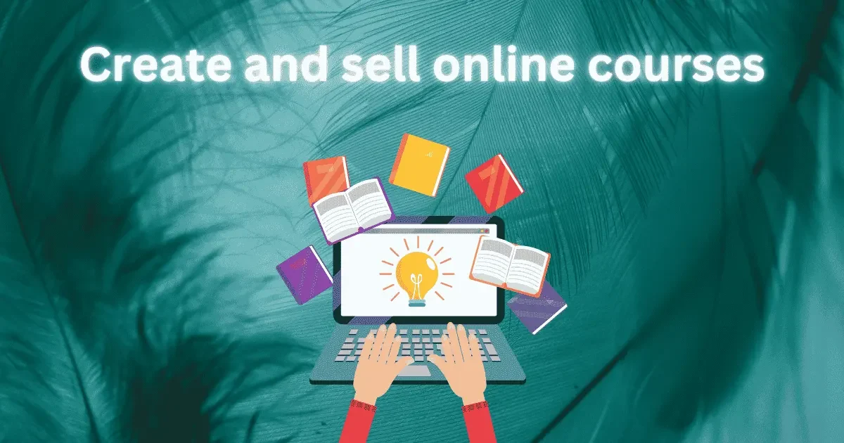 Create and sell online courses Create and sell online courses