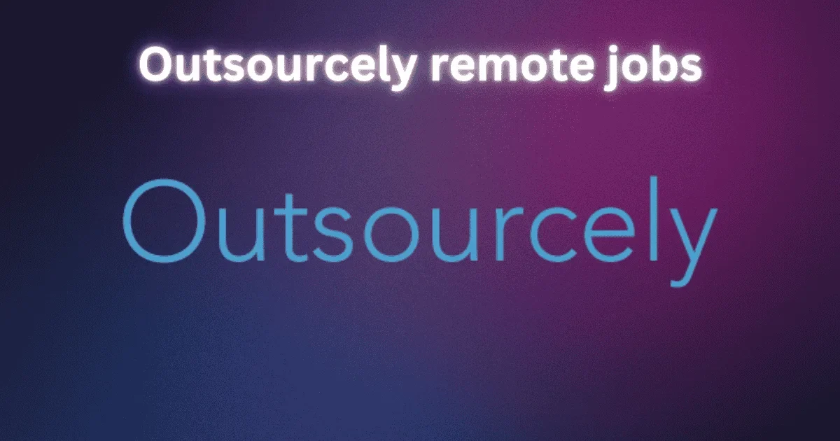 Outsourcely remote jobs Outsourcely remote jobs