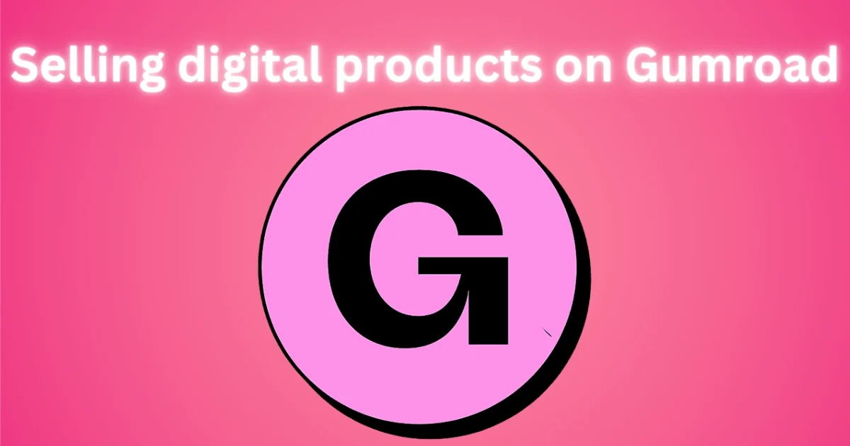 Selling digital products on Gumroad Selling digital products on Gumroad
