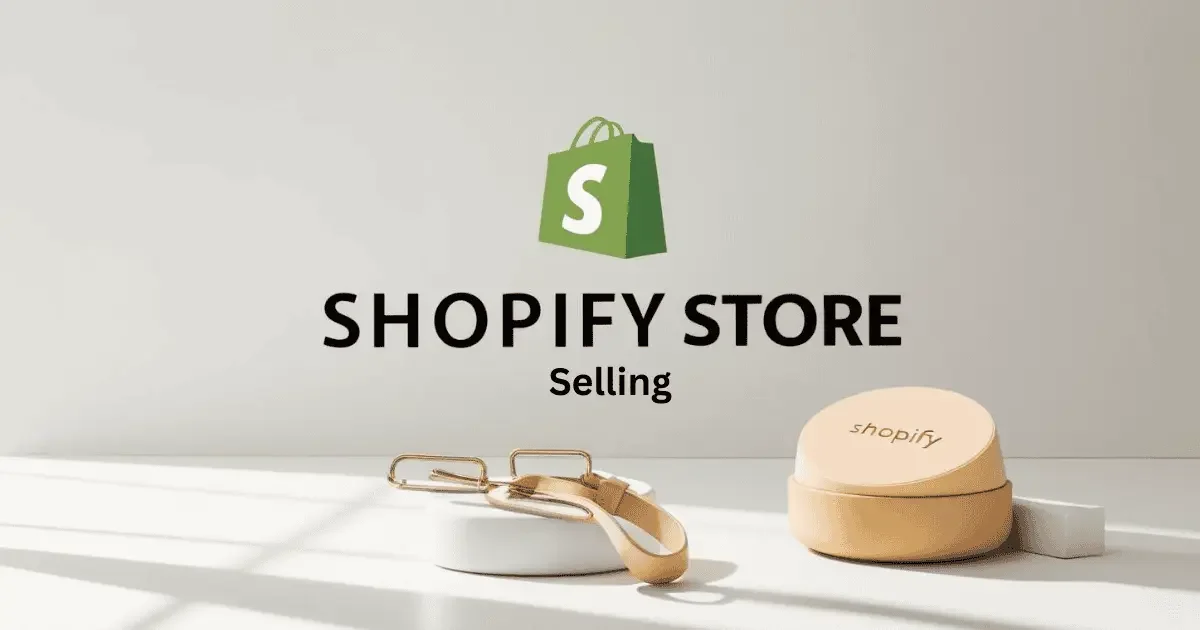 Selling on Shopify Selling on Shopify