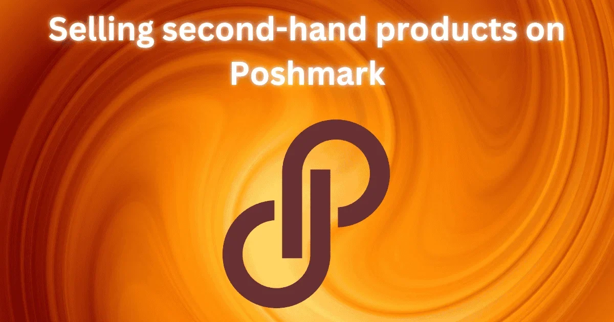 Selling second-hand products on Poshmark